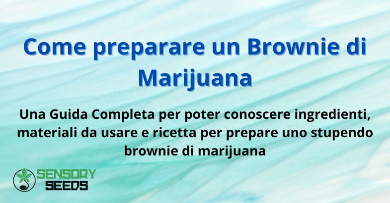Come preparare un Brownie di Marijuana