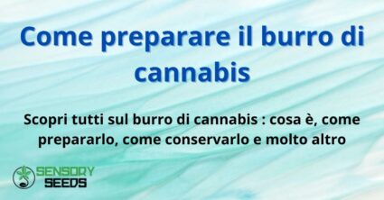 Come preparare il burro di cannabis